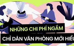 Những chi phí ngầm chỉ dân văn phòng mới hiểu: mỗi tháng vẫn phải xin thêm bố mẹ 2 triệu vì không đủ tiêu