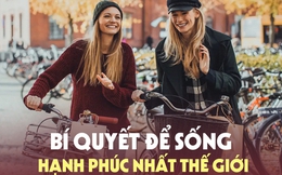 Bí quyết sống hạnh phúc nhất thế giới của người Bắc Âu: Coi trọng phẩm chất hơn vật chất, gia đình hơn công việc