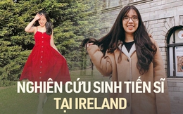 Cựu nữ sinh Ngoại Thương chia sẻ bí quyết giành học bổng toàn phần Thạc sĩ và Tiến sĩ ở Ireland: Hành trình bắt đầu từ con số 0!