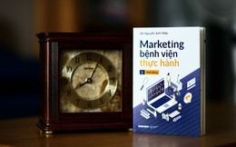 "Marketing bệnh viện thực hành": Khi các cơ sở y tế cũng cần tiếp thị