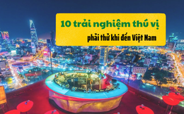 Chuyên trang du lịch nước ngoài: 10 trải nghiệm ở Việt Nam phải thử 1 lần trong đời