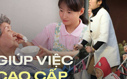 Nghề giúp việc cao cấp ở Trung Quốc: Lương 'khủng', yêu cầu bằng cấp 'như trên trời'