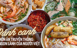 Những món bánh canh trên khắp Việt Nam, có món được du khách nước ngoài ca ngợi hết lời