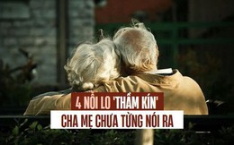 4 nỗi lo của cha mẹ khi về già