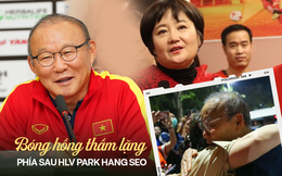 Thầy Park Hang Seo kể về bóng hồng thầm lặng trong cuộc đời: Từ người lái xe đưa ông đi đàm phán hợp đồng với VFF đến phút lặng lẽ dõi theo đội tuyển ở trận đấu cuối cùng