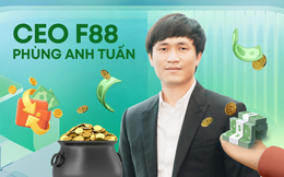 CEO Phùng Anh Tuấn kể về đề bài khó ở F88: “Tôi không cần biết các bạn ấy làm thế nào, nhưng đòi nợ thì khách hàng phải vui!”