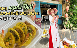 Người Thái Lan ồ ạt sang Việt Nam du lịch, làm video quảng bá ẩm thực và thương hiệu local