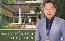 KTS Nguyễn Thái Thuật Hiền: Làm thiết kế cảnh quan như cho khách đeo đồng hồ Rolex, phải tiếp cận với người nhiều tiền mới sống được với nghề
