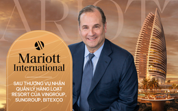 Mariott International sau thương vụ hợp tác quản lý hàng loạt resort của Vingroup, Sungroup, Bitexco: Cuộc đánh cược vào giới trung lưu!