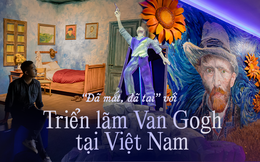 Review triển lãm Van Gogh đầu tiên tại Việt Nam, mọi thứ hoàn toàn khác với mọi nơi trên thế giới?