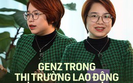 Chuyên gia nói về Gen Z trong thị trường lao động lao động hiện nay: "Thiên tài" hay "thiên tai"?