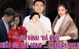 Gia đình "đá quý" của em bé Việt vừa có loạt ảnh đạt triệu like đầu tiên: Bố là thiếu gia tập đoàn may mặc, mẹ là hot girl đình đám, cứ xuất hiện là gây bão