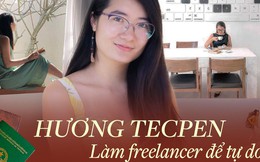 9x tạm biệt ước mơ làm giám đốc để làm freelancer, thu nhập nghìn USD: Được Microsoft chọn mặt gửi vàng, một tuần làm việc 10 tiếng, còn lại để… đi chơi