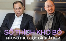 Tiết lộ sở thích khó bỏ của tỷ phú Phạm Nhật Vượng và Đặng Lê Nguyên Vũ: Đi đôi giày 75.000 đồng nhưng ‘vua cà phê’ sẵn sàng chi 5 tỷ USD để đầu tư vào đây