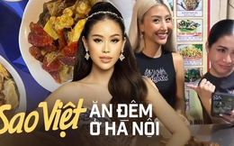 Những quán ăn đêm ở Hà Nội là ‘địa chỉ ruột” của dàn sao Việt, Tiên Nguyễn đi sự kiện mệt phờ vẫn phải ghé tới