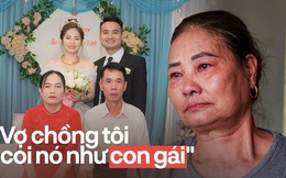 Về Phú Thọ, nghe tâm sự xúc động của bà mẹ chồng làm đám cưới linh đình cho con dâu: “Con phải sống thật hạnh phúc nhé !”