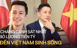 Cựu cảnh sát Nhật Bản bỏ lương tiền tỷ đến Việt Nam sinh sống: ‘Kể cả nhận mức lương 3-4 triệu/tháng tôi vẫn hạnh phúc”