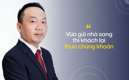 Môi giới thổ địa: “Cứ gần chốt giao dịch thì khách mua lại thua chứng khoán…”