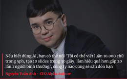 Cựu Giám đốc Grab Việt Nam kể chuyện AI ‘cướp’ việc làm của con người: ‘Trước 1 clip cần 4 người hỗ trợ làm trong 1 tháng, giờ tôi làm một mình chỉ trong 3 ngày’