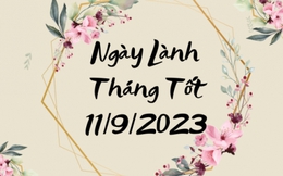 Xem ngày lành tháng tốt 11/9/2023: Nếu có việc lớn cần làm thì nên đợi ngày thuận lợi hơn