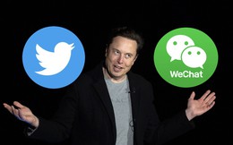 Elon Musk ‘khen nức nở’ WeChat của Trung Quốc, quyết tâm bắt chước biến X thành ‘app vạn năng’ tương tự