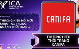 Hãng thời trang 'quốc dân' Canifa về nhất hạng mục Thương hiệu Đổi mới sáng tạo trong ngành Thời trang