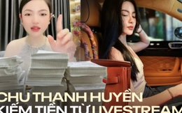 Kiếm 1,6 tỷ sau hơn 60 phút livestream, Chu Thanh Huyền đã dùng chiêu thức gì để "cày đơn, kéo số" giàu lên nhanh chóng?