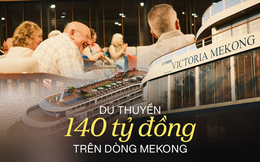 Cận cảnh Victoria Mekong - du thuyền 140 tỷ đồng được ví là ‘resort di động’ trên dòng Mekong