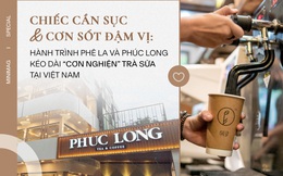 Chiếc cần sục và cơn sốt đậm vị: Hành trình Phúc Long và Phê La kéo dài 'cơn nghiện' trà sữa, tạo ra 'sóng ngầm' trà đặc sản Việt Nam