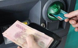 ATM "nuốt tiền" không nhả dù tài khoản đã bị trừ, làm ngay 2 cách sau để lấy lại tiền