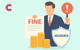Đề xuất mới: Trao thêm thẩm quyền xử phạt đến 100 triệu đồng trong kinh doanh bảo hiểm