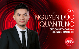 Khi chứng khoán bước vào cuộc chơi mới: CEO OCBS Nguyễn Đức Quân Tùng chia sẻ mô hình vận hành số và triết lý lãnh đạo chính trực
