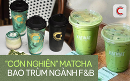 "Cơn nghiện" matcha bao trùm ngành F&B: Người mở xe đẩy thu 20 triệu/ngày, người tăng tốc nghiên cứu matcha Việt Nam, "ông lớn" Katinat và Cheese Coffee đua nhau ra mắt đồ uống mới