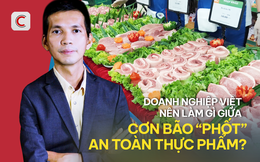 Chuyên gia truyền thông nói về cơn bão “phốt” an toàn thực phẩm: Doanh nghiệp im lặng hoặc phủ nhận trách nhiệm là lựa chọn nguy hiểm nhất