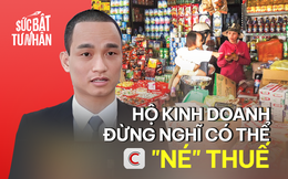 Luật sư Nguyễn An Bình: Hộ kinh doanh đừng nghĩ nhận tiền mặt, chia nhỏ nhà cái uy tín.tel là có thể 'né' thuế, cơ quan chức năng có đủ công cụ để truy vết dòng tiền và xác định chủ thể thực sự