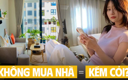 Chuyện mua nhà thổi bùng tranh cãi: Chỉ người kém cỏi mới xác định ở thuê cả đời?