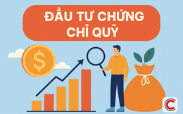 1 phút hiểu đầu tư chứng chỉ quỹ: Thực hư chuyện chọn chứng chỉ quỹ để đầu tư vì an toàn?