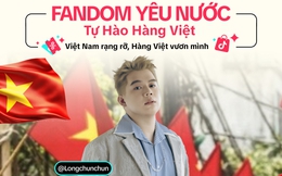 Phiên livestream đặc biệt “Fandom Yêu Nước - Tự hào hàng Việt”: Có Long Chun, Ngọc Kem góp mặt, lan toả loạt sản phẩm Việt sáng tạo