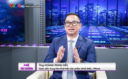 Giám đốc Trung tâm phát triển sản phẩm VPBank: Các doanh nghiệp, đặc biệt là SME cần chủ động đáp ứng một số tiêu chí quan trọng để nhận được hỗ trợ tối đa