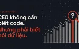 Từ Microsoft, DBS đến một “cá mập” Shark Tank đi học tiến sĩ: Khoa học dữ liệu thành năng lực bắt buộc của người đứng đầu