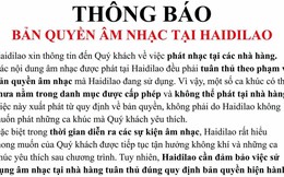 Haidilao bất ngờ thông báo lý do không phát nhạc theo khách hàng mong muốn