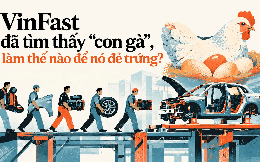 VinFast đã tìm thấy “con gà”, rồi sao nữa?