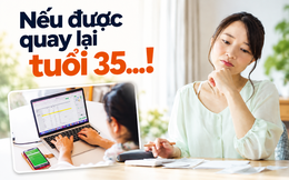 Nếu được quay lại tuổi 35, tôi sẽ mở sổ tiết kiệm theo cách này thay vì để tiền dư trong tài khoản
