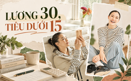 Ở tuổi 40, người phụ nữ kiếm 30 triệu nhưng tiêu chưa đến 15 triệu: Cách sống khiến nhiều người khen tiết kiệm, nhiều người lại thấy quá khắt khe