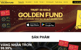 Nền tảng mua bán vàng Golden Fund: Trụ sở đóng cửa, hệ thống tê liệt