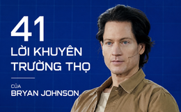 41 lời khuyên trường thọ từ vị tỷ phú chi 50 tỷ mỗi năm để không chết