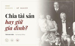 Kế nghiệp: Chia tài sản hay giữ gia đình?
