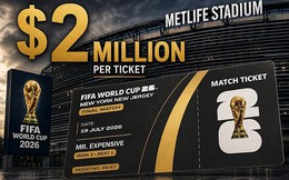 Chung kết World Cup 2026 có giá vé cao nhất lịch sử thể thao Mỹ, có vé được rao hơn 50 tỷ đồng
