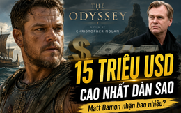 Matt Damon nhận 15 triệu USD trong bom tấn 250 triệu USD của Christopher Nolan: Dàn sao được trả cát-xê ra sao?