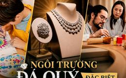 Ngôi trường đá quý đặc biệt ở Pháp: Ai cũng có thể học về kim cương, ngọc lục bảo và nghệ thuật kim hoàn